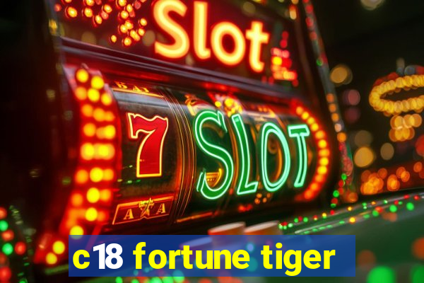 c18 fortune tiger